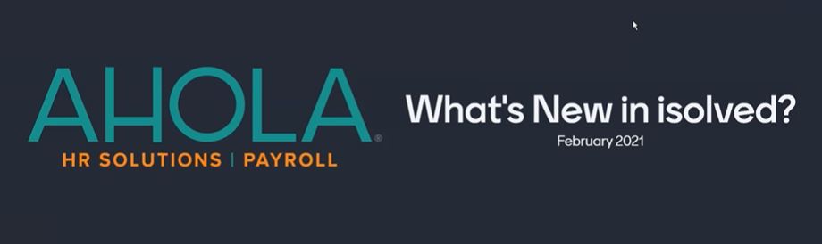 Whats new in isolved February 2021